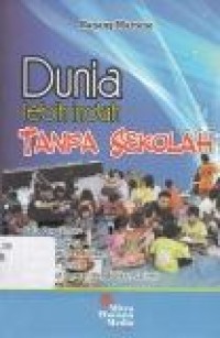 Image of Dunia Lebih Indah Tanpa Sekolah