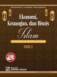 Image of Ekonomi, Keuangan dan Bisnis Islam : solusi keadilan dan kesejahteraan