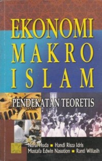 Image of Ekonomi Makro Islam : Pendekatan Teoretis