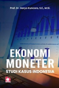 Image of Ekonomi Moneter : Studi kasus Indonesia