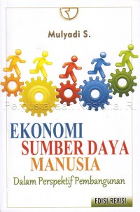 Image of Ekonomi Sumber Daya Manusia : Dalam Perspektif Pembangunan