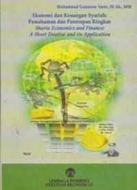 Image of Ekonomi dan Keuangan Syariah : Pemahaman dan Penerapan Ringkas (Sharia Economics and Finance : A Short Treatise and Its Application)