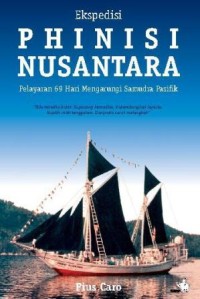 Image of Ekspedisi Phinisi Nusantara : pelayaran 69 hari mengarungi samudra pasifik