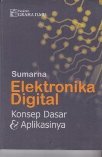 Image of Elektronika digital konsep dasar dan aplikasinya