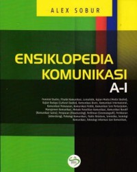 Image of Ensiklopedia Komunikasi A-I