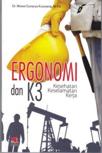 Image of Ergonomi dan K3 : Kesehatan dan keselamatan kerja