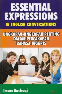 Image of Essential Expressions In English Conversations = Ungkapan-ungkapan penting dalam percakapan bahasa inggris