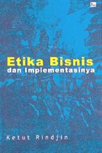 Image of Etika Bisnis dan Implementasinya