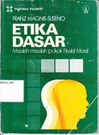 Image of Etika Dasar Masalah-masalah Pokok Filsafar Moral