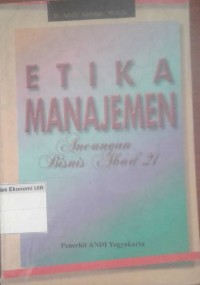 Image of Etika Manajemen : ancangan bisnis abad 21