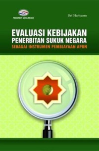 Image of Evaluasi Kebijakan Penerbitan Sukuk Negara : Sebagai instrumen pembiayaan APBN