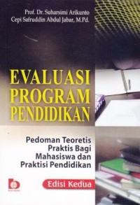 Image of Evaluasi Program Pendidikan : pedoman teoretis praktis bagi mahasiswa dan praktisi pendidikan