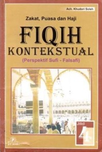 Image of Fiqih Kontekstual (Perspektif Sufi-Falsafi) : zakat, puasa, dan haji