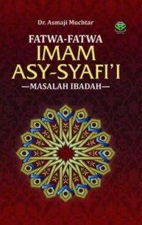 Image of Fatwa - Fatwa Imam Asy-Syafi'i : Masalah Ibadah
