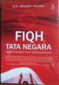 Image of Fiqh Tata Negara : upaya mendialogkan sistem ketatanegaraan islam