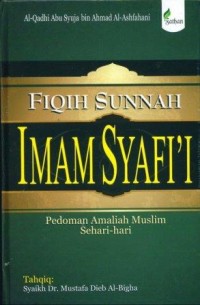 Image of Fiqih Sunnah Imam Syafi'i : Pedoman amaliah muslim sehari-hari