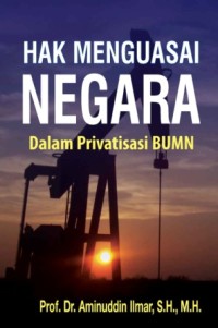 Image of Hak Menguasai Negara : dalam privatisasi BUMN