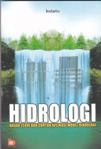 Image of Hidrologi Dasar Teori dan Contoh Aplikasi Model Hidrologi