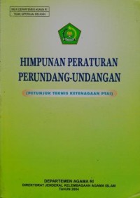 Image of Himpunan Peraturan Perundang-Undangan (Petunjuk Teknis Ketenagaan PTAI)