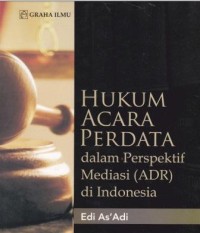 Image of Hukum Acara Perdata : dalam perspektif mediasi (ADR) di Indonesia