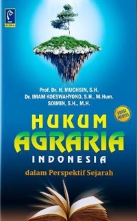 Image of Hukum Agraria Indonesia : dalam perspektif sejarah (Edisi Revisi)