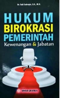 Image of Hukum Birokrasi Pemerintah : Kewenangan & Jabatan