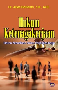 Image of Hukum Ketenagakerjaan : Makna kesusilaan dalam perjanjian kerja