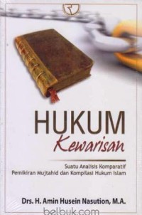 Image of Hukum Kewarisan : suatu analisis komparatif pemikiran mujtahid dan kompilasi hukum islam