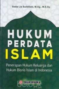 Image of Hukum Perdata Islam : Penerapan hukum keluarga dan hukum bisnis Islam di Indonesia