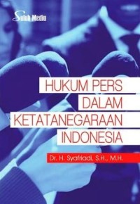 Image of Hukum Pers dalam Ketatanegaraan Indonesia