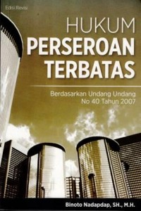 Image of Hukum Perseroan Terbatas : Berdasarkan undang-undang no. 40 tahun 2007