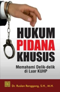 Image of Hukum Pidana Khusus : memahami delik-delik di luar KUHP
