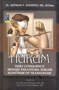 Image of Hukum : dari consilience menuju paradigma hukum konstruktif-trangresif
