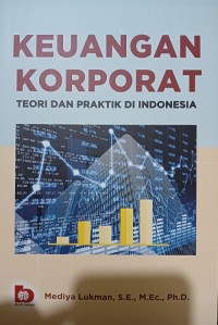 Image of Keuangan Korporat: Teori dan Praktik di Indonesia