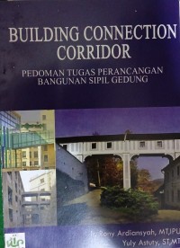 Image of Building Connection Corridor : Pedoman Tugas Perancangan Bangunan Sipil Gedung