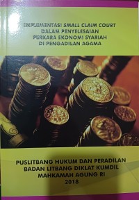 Image of Implementasi Small Claim Court dalam Penyelesaian Perkara Ekonomi Syariah di Pengadilan Agama