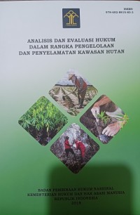 Image of Analisis dan Evaluasi Hukum dalam Rangka Pengelolaan dan Penyelamatan Kawasan Hutan