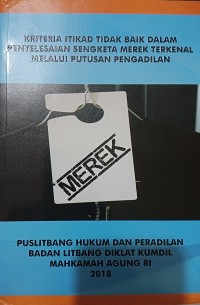 Image of Kriteria Itikad Tidak Baik dalam Penyelesaian Sengketa Merek Terkenal Melalui Putusan Pengadilan