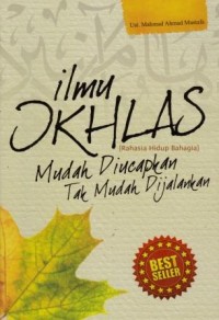 Image of Ilmu Ikhlas : mudah diucapkan tak mudah dijalankan