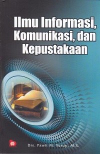 Image of Ilmu Informasi, Komunikasi, dan Kepustakaan