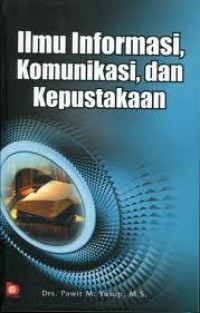 Image of Ilmu Informasi, Komunikasi, dan Kepustakaan
