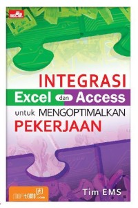 Image of Integrasi Excel dan Access : Untuk Mengoptimalkan Pekerjaan