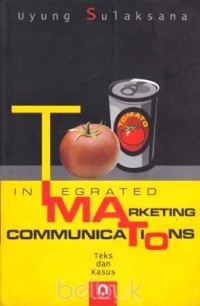 Image of Intrated Marketing Comunications : Teks dan Kasus