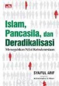 Image of Islam, Pancasila, dan Deradikalisasi : meneguhkan nilai keindonesiaan