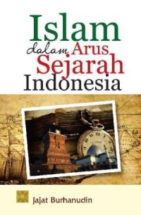 Image of Islam dalam Arus Sejarah Indonesia