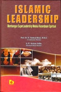 Image of Islamic Leadership : Membangun Super Leadership Melalui Kecerdasan Spiritual
