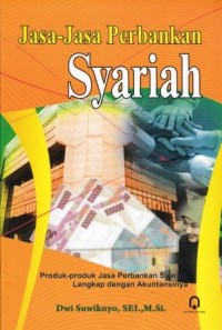 Image of Jasa-jasa Perbankan Syariah : produk-produk jasa perbankan syariah lengkap dengan akuntansinya