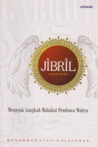 Image of Jibril Alaihis Salam : menjejak langkah malaikat pembawa wahyu