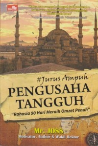 Image of Jurus Ampuh Pengusaha Tangguh : rahasia 90 hari meraih omzet penuh