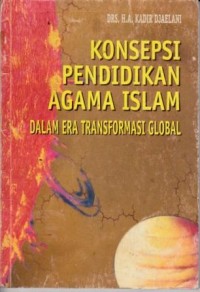 Image of Konsepsi Pendidikan Agama Islam Dalam Era Transformasi Global